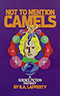 Not to Mention Camels